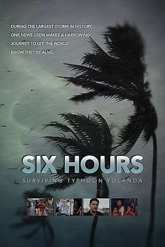 Six Hours: Surviving Typhoon Yolanda2014